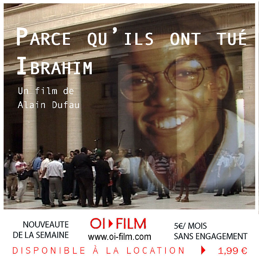 Parce qu'ils ont tué Ibrahim, film documentaire d'Alain Dufau sur le racisme