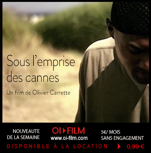 Film d'Olivier Carrette, "Sous l'emprise des cannes"