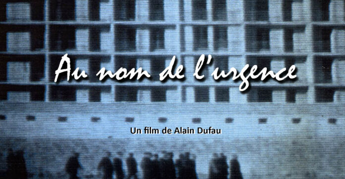 Au nom de l'urgence, documentaire d'Alain Dufau